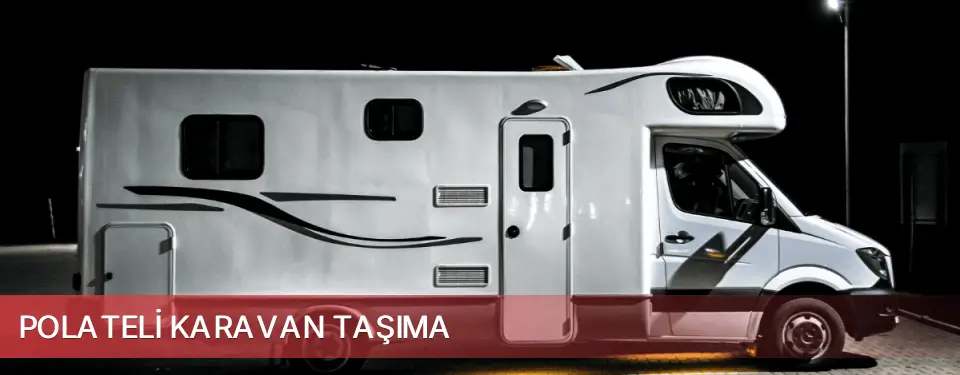 Polateli İlçemi Karavan Taşıma